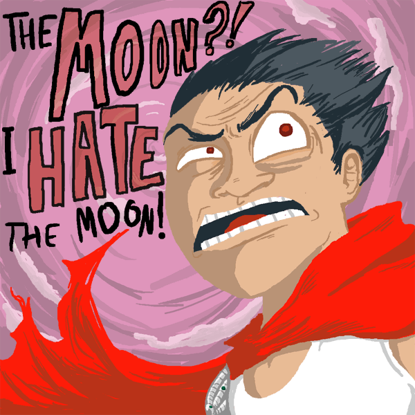 HATER OF MOOOOOOONNNNNS!